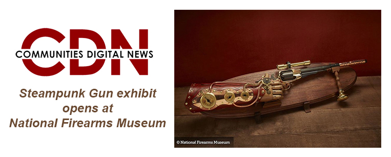 Featured image for “Communities Digital News: Steampunk Gun exhibit opens at National Firearms Museum”