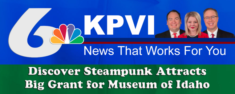 Featured image for “Discover Steampunk Attracts Big Grant for Museum of Idaho”